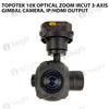 Topotek 10x Optical zoom IRCUT 3-Axis Gimbal camera, IP/HDMI output