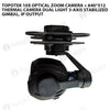 Topotek 10x Optical Zoom + 320*240 Thermal imaging Dual Light 3-Axis Gimbal, IP output