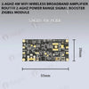 2.4GHz 4W Wifi Wireless Broadband Amplifier Router 2.4Ghz Power Range Signal Booster ZigBee Module