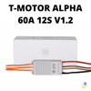 T-MOTOR ALPHA 60A 12S V1.2