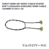 Tarot HDMI HD video cable/Super soft lossless shielded HDMI cable/500mm TL10A11-02