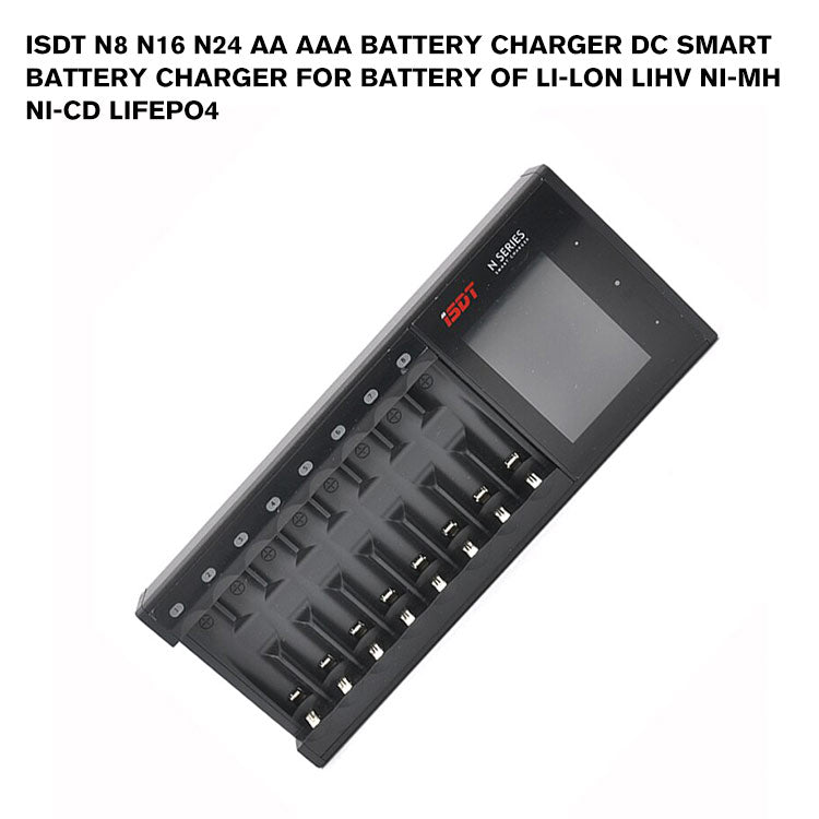 ISDT N8 N16 N24 AA AAA Battery Charger DC Smart Battery Charger For Battery  of Li-lon LiHv Ni-MH Ni-Cd LiFePO4