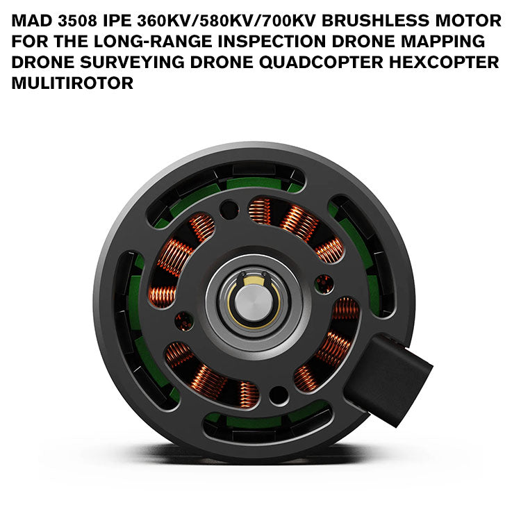 MAD 3508 IPE Brushless Motor For The Long-Range Inspection Drone Mapping Drone Surveying Drone Quadcopter Hexcopter Mulitirotor