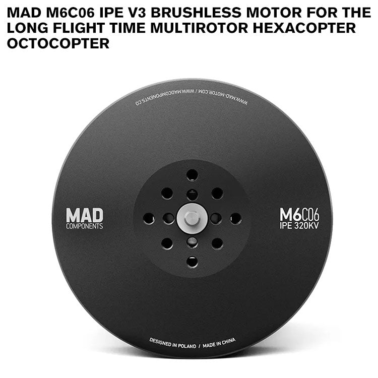 MAD M6C06 IPE V3 Brushless Motor For The Long Flight Time Multirotor Hexacopter Octocopter