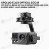 Apollo-S 20X optical zoom and 75X digital zoom 4K 1800 m rangefinder and a 500 m Laser night 3-axis gimbal camera