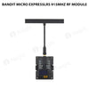 Bandit Micro ExpressLRS 915MHz RF Module