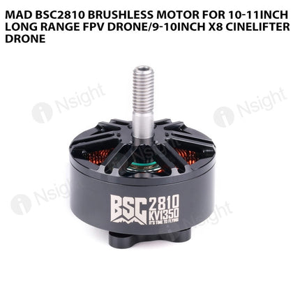 MAD BSC2810 Brushless motor for 10-11inch long range FPV drone/9-10inch X8 Cinelifter drone