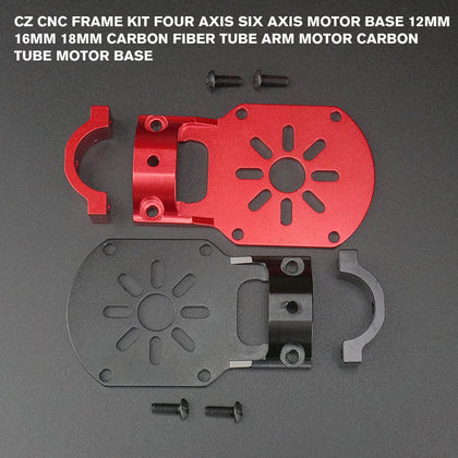 CZ CNC Frame kit Four axis Six axis Motor Base 12mm 16mm 18mm Carbon Fiber Tube Arm Motor Carbon tube motor base