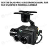 SKY EYE-DUO PRO 3-AXIS DRONE GIMBAL FOR FLIR DUO PRO R THERMAL CAMERA