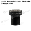 Foxeer Mini/Micro Cat 2/3 M12 2.1mm Low Light Lens