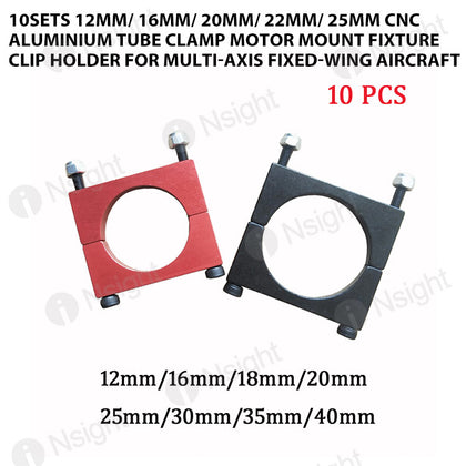 10sets 12mm/ 16mm/ 20mm/ 22mm/ 25mm CNC Aluminium Tube Clamp Motor Mount Fixture Clip Holder for Multi-axis Fixed-wing Aircraft