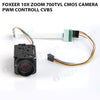 Foxeer 10x Zoom 700TVL CMOS Camera PWM Controll CVBS