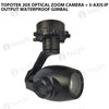 Topotek 20x Optical Zoom Camera + 3-axis IP output waterproof Gimbal