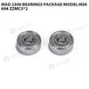 MAD 2306 Bearings package model:NSK 694 ZZMC3*2