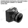 Foxeer Micro Toothless 2 FOV Switchable FPV StarLight Camera 1/2