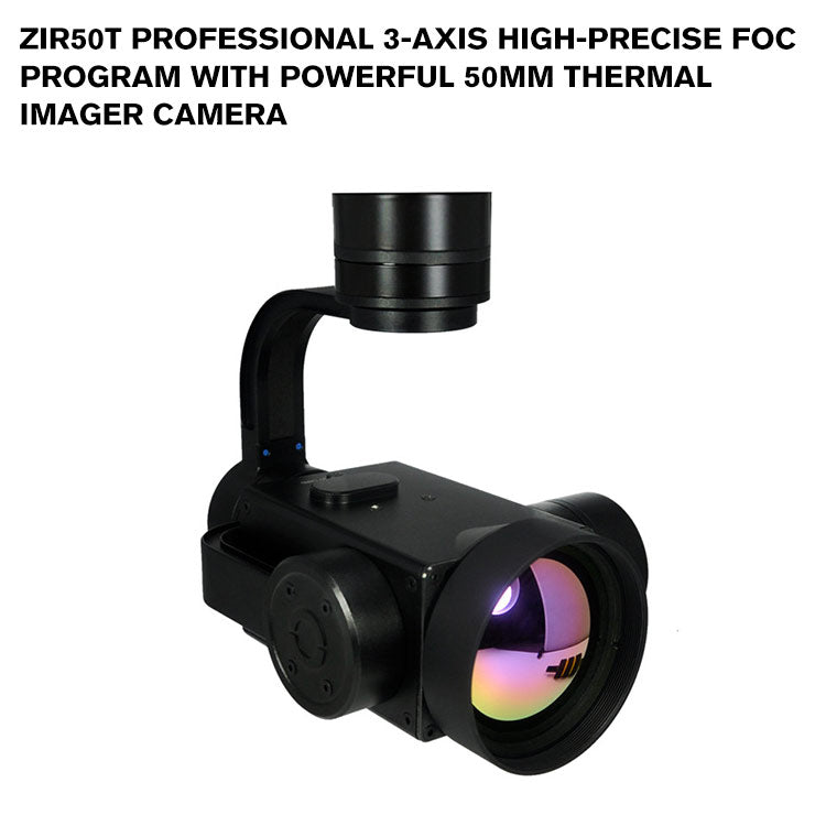 ZIR50T Professional 3-axis High-precise FOC Program with Powerful 50mm Thermal Imager Camera