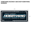 Hobbywing Raceway and Shop HOBBYWING Banners