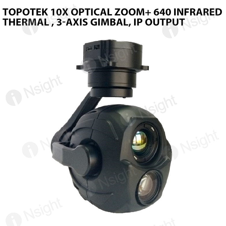 Topotek 10x Optical zoom+ 640 Infrared thermal , 3-Axis gimbal, IP output