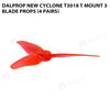 Dalprop New Cyclone T3018 T Mount 3 Blade Props (4 Pairs)