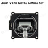 AG01-V CNC Metal Gimbal Set