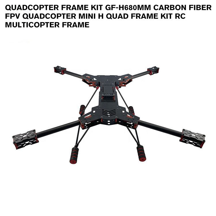 Quadcopter frame kit GF-H680mm carbon fiber FPV Quadcopter Mini H Quad Frame Kit RC Multicopter frame