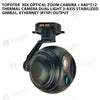Topotek  30x Optical Zoom Camera + 640*512 Thermal Camera Dual light 3-Axis Stabilized Gimbal, Ethernet (RTSP) Output