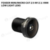 Foxeer Mini/Micro Cat 2/3 M12 2.1mm Low Light Lens