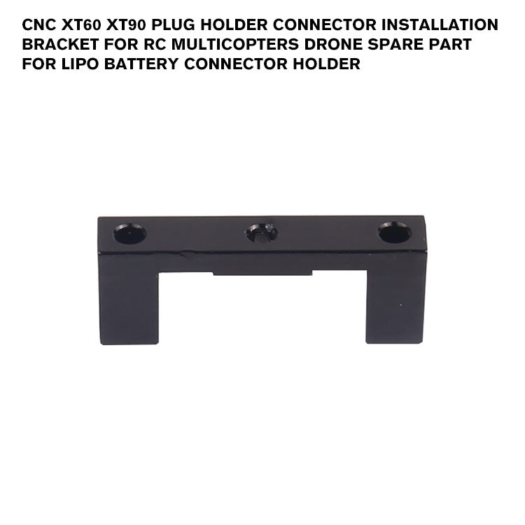 CNC XT60 XT90 Plug Holder Connector Installation Bracket for RC Multicopters Drone Spare Part for Lipo Battery Connector Holder