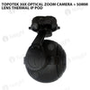 Topotek 30x Optical Zoom Camera + 50mm lens Thermal IP Pod