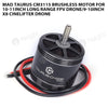 MAD TAURUS CM3115 Brushless motor for 10-11inch long range FPV drone/9-10inch X8 Cinelifter drone