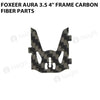 Foxeer Aura 3.5 4 Inch Frame Carbon Fiber Parts