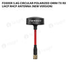 FOXEER 5.8G Circular Polarized Omni TX RX LHCP RHCP Antenna (New Version)