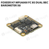 Foxeer H7 MPU6000 FC 8S Dual BEC Barometer X8