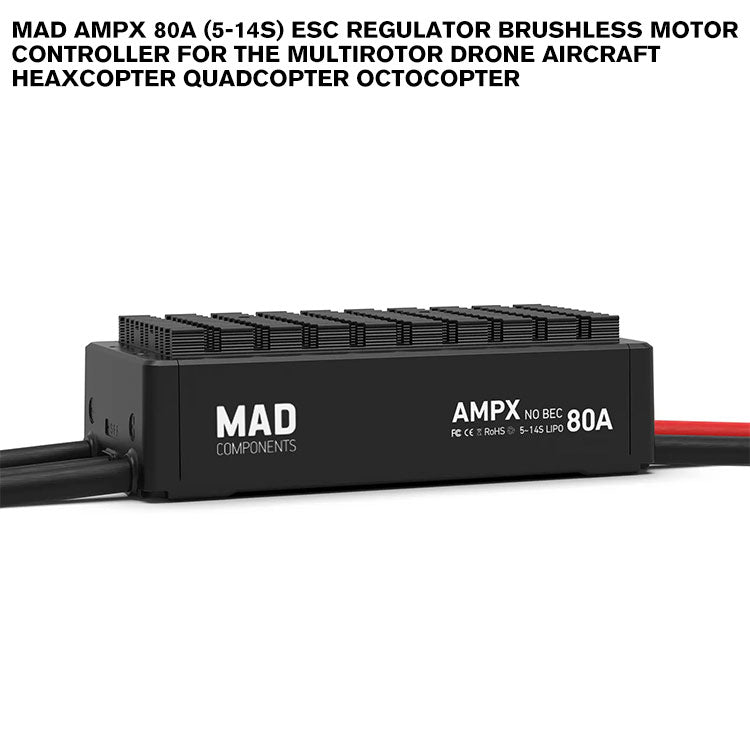 MAD AMPX 80A (5-14S) ESC Regulator Brushless Motor Controller For The Multirotor Drone Aircraft Heaxcopter Quadcopter Octocopter