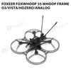 Foxeer Foxwhoop 35 Whoop Frame O3/Vista/HDzero/Analog