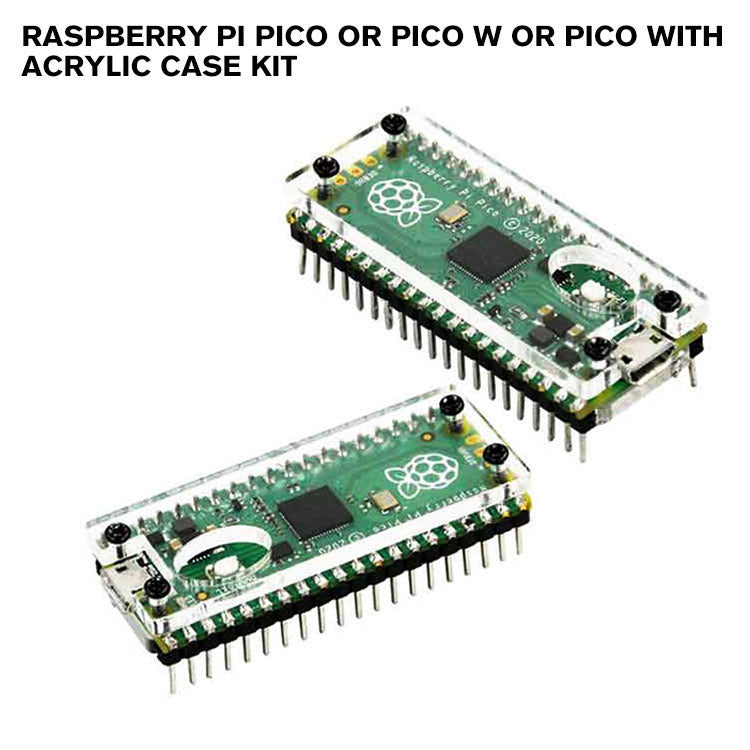 Raspberry Pi Pico or Pico W or Pico with Acrylic Case Kit