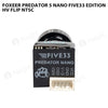 Foxeer Predator 5 Nano Five33 Edition HV Flip NTSC