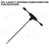 UFL 2.4Ghz T Antenna 65mm/95mm for ELRS Receivers