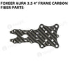 Foxeer Aura 3.5 4 Inch Frame Carbon Fiber Parts