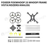 Foxeer Foxwhoop 25 Whoop Frame Vista/HDzero/Analog