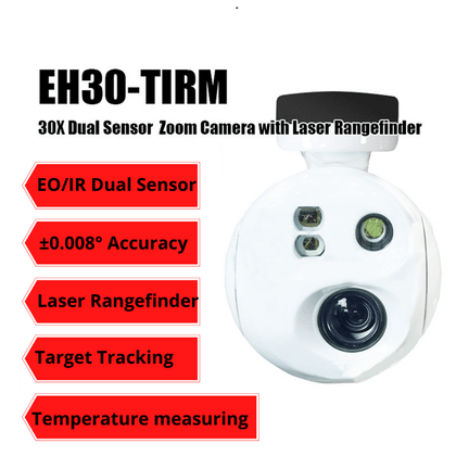 EH30-TIRM 30X EO/IR Dual Sensor Zoom Camera with Laser Rangefinder and 3-axis Gimbal