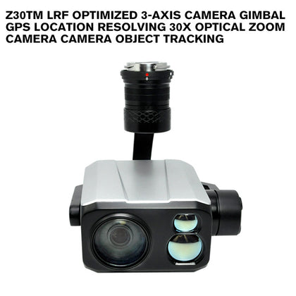 Z30TM LRF optimized 3-axis camera gimbal GPS Location Resolving 30x Optical Zoom Camera Camera Object Tracking