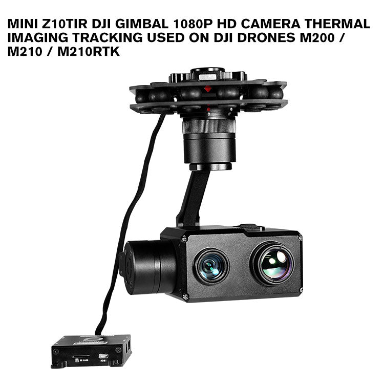 Mini Z10TIR DJI gimbal 1080p HD camera thermal imaging tracking used on DJI drones M200 / M210 / M210RTK