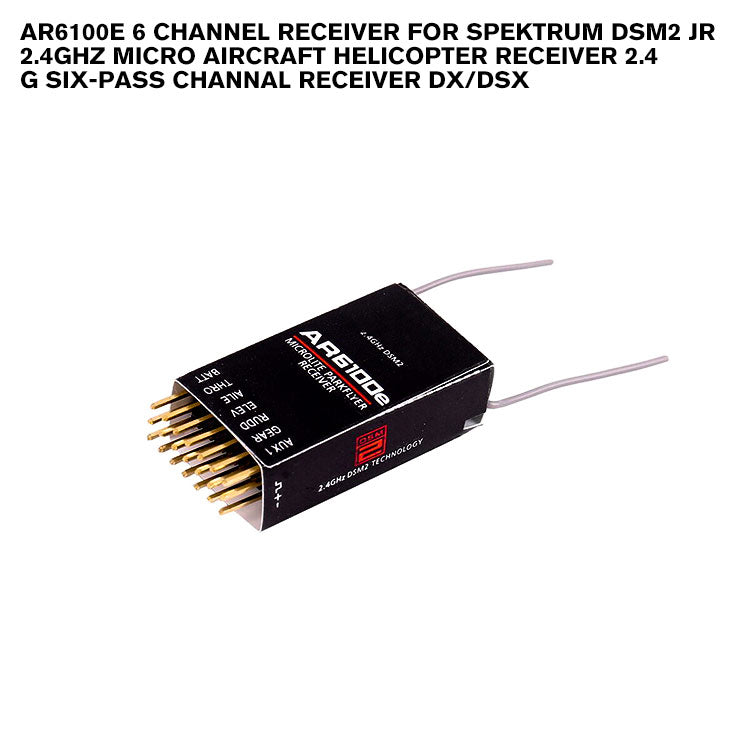 AR6100e 6 Channel Receiver For SPEKTRUM DSM2 JR 2.4ghz Micro Aircraft Helicopter Receiver 2.4 G Six-pass Channal Receiver DX/DSX